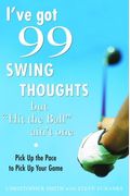 I've Got 99 Swing Thoughts But Hit The Ball Ain't One: Pick Up The Pace To Pick Up Your Game