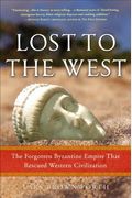 Lost To The West: The Forgotten Byzantine Empire That Rescued Western Civilization