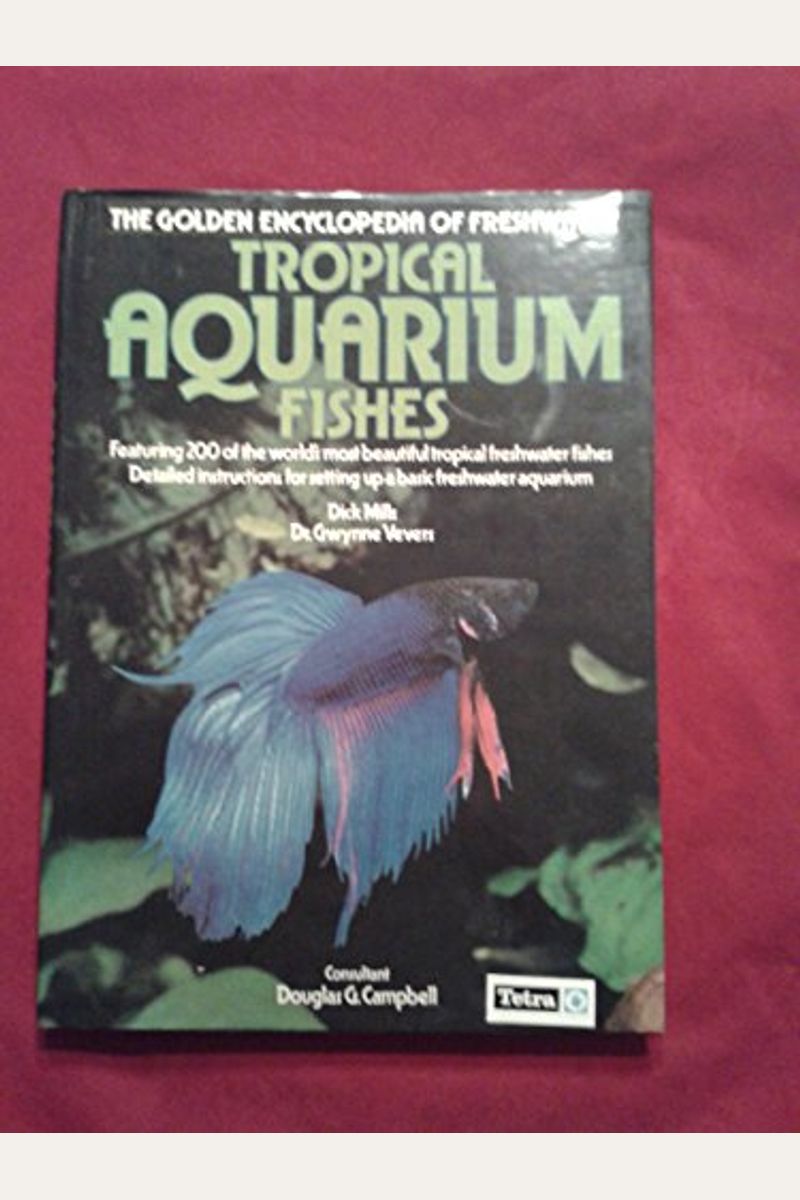 Buy The Golden Encyclopedia Of Freshwater Tropical Aquarium Fishes Book ...