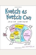 Kvetch As Kvetch Can: Jewish Cartoons