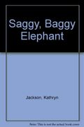 Saggy, Baggy Elephant