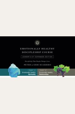 Emotionally Healthy Discipleship Course Leader's Kit: Discipleship That Deeply Changes Lives Emotionally Healthy Discipleship Course Leader's Kit: Discipleship That Deeply Changes Lives