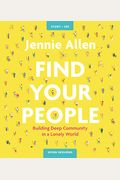 Find Your People Study Guide Plus Streaming Video: Building Deep Relationships in a Lonely World