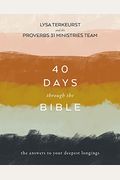 40 Days Through The Bible: The Answers To Your Deepest Longings