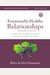Emotionally Healthy Relationships Updated Edition Workbook Plus Streaming Video: Discipleship That Deeply Changes Your Relationship With Others