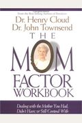 Mom Factor Workbook, The