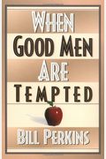 When Good Men Are Tempted