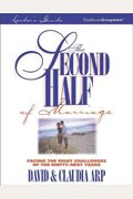 The Second Half Of Marriage: Facing The Eight Challenges Of The Empty-Nest Years