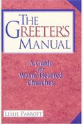 The Greeter's Manual: A Guide For Warm-Hearted Churches