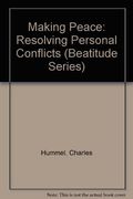 Making Peace: Resolving Personal Conflicts