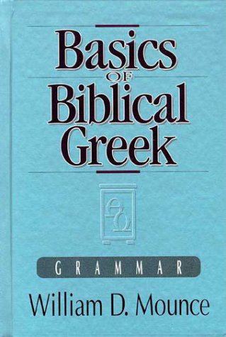 Buy Basics Of Biblical Greek: Grammar Book By: William D Mounce