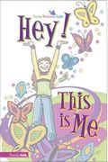 Hey, This is Me! Young Women of Faith Girls Journal