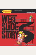 West Slide Story: A Lesson In Making Peace