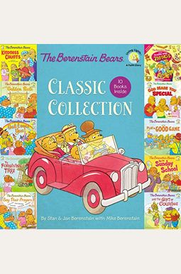 The Berenstain Bears Classic Collection The Berenstain Bears Classic Collection
