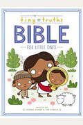 The Tiny Truths Bible For Little Ones