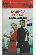 Taming A Tycoon (Harlequin Romance, No. 3367)