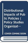 Distributional Impacts of Public Policies (Policy Studies Organization Series)