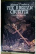 The Russian crucifix: A Victorian mystery