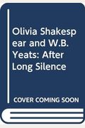Olivia Shakespear And W.b. Yeats: After Long Silence
