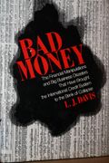 Bad Money: Big Business Disasters in the Age of a Credit Crisis