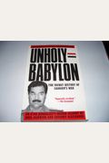 Unholy Babylon: The Secret History Of Saddam's War