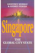 Singapore: The Global City-State (Pacific Rim Business)