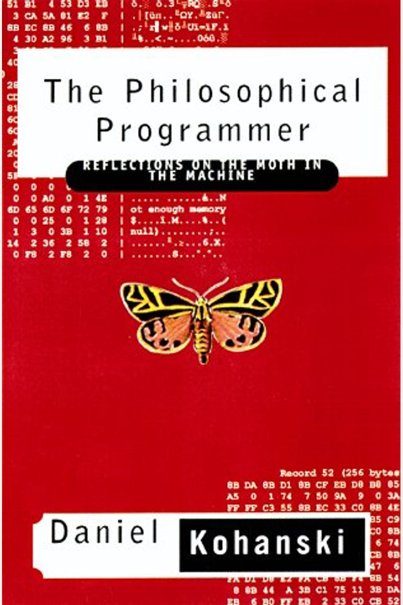 The Philosophical Programmer: Reflections On The Mothe In The Machine