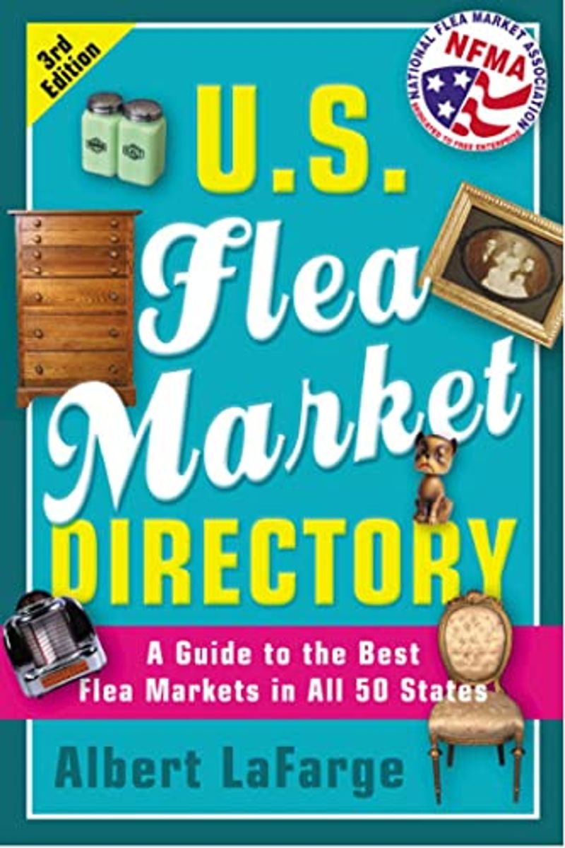 Buy U.s. Flea Market Directory, 3rd Edition A Guide To The Best Flea