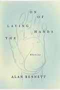 The Laying On Of Hands: Stories