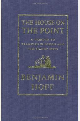 The House on the Point: A Tribute to Franklin W. Dixon and The Hardy Boys