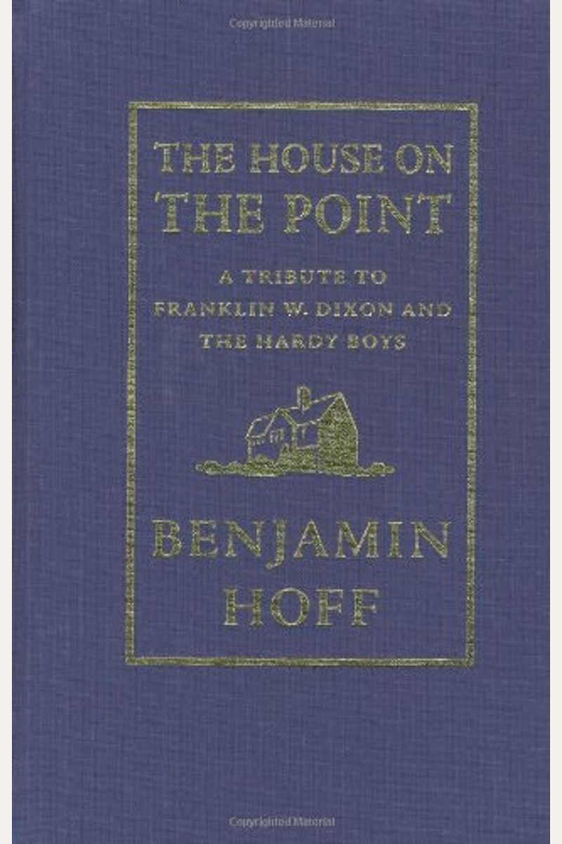 The House on the Point: A Tribute to Franklin W. Dixon and The Hardy Boys