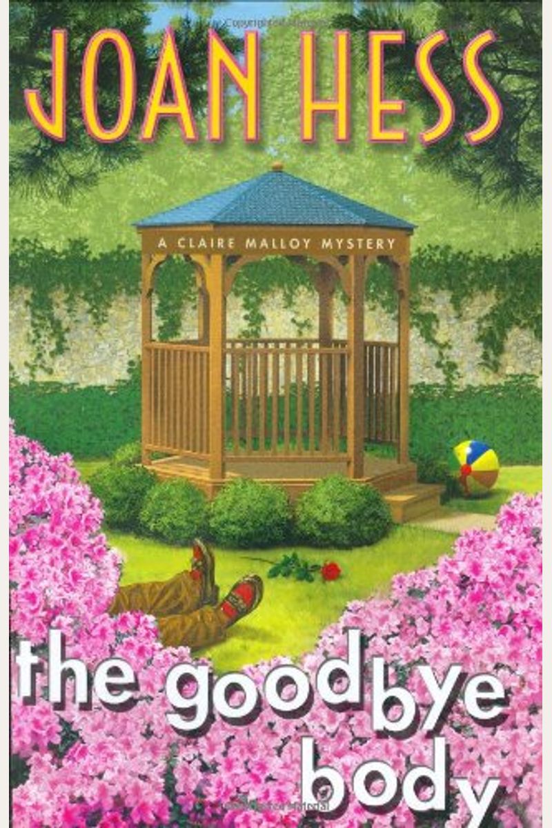 The Goodbye Body: A Claire Malloy Mystery