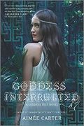 Goddess Interrupted (Turtleback School & Library Binding Edition) (Harlequin Teen)