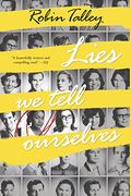 Lies We Tell Ourselves: A New York Times Bestseller