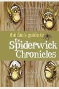 The Fan's Guide To The Spiderwick Chronicles: Unauthorized Fun With Fairies, Ogres, Brownies, Boggarts, And More!