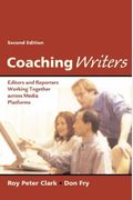 Coaching Writers: Editors And Reporters Working Together