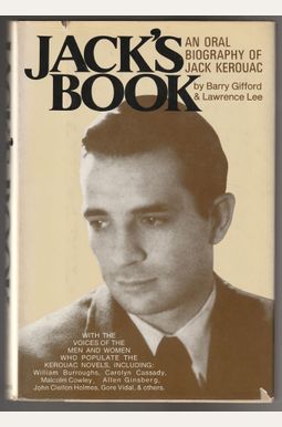Jack's Book: An Oral Biography Of Jack Kerouac Jack's Book: An Oral Biography Of Jack Kerouac
