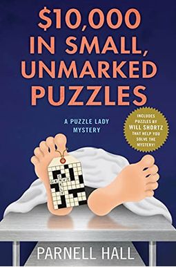 $10,000 In Small, Unmarked Puzzles: A Puzzle Lady Mystery (Puzzle Lady Mysteries) $10,000 In Small, Unmarked Puzzles: A Puzzle Lady Mystery (Puzzle Lady Mysteries)