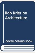 Rob Krier On Architecture
