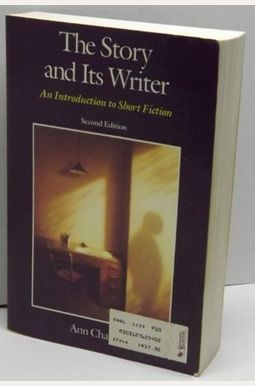 The Story And Its Writer: An Introduction To Short Fiction The Story And Its Writer: An Introduction To Short Fiction