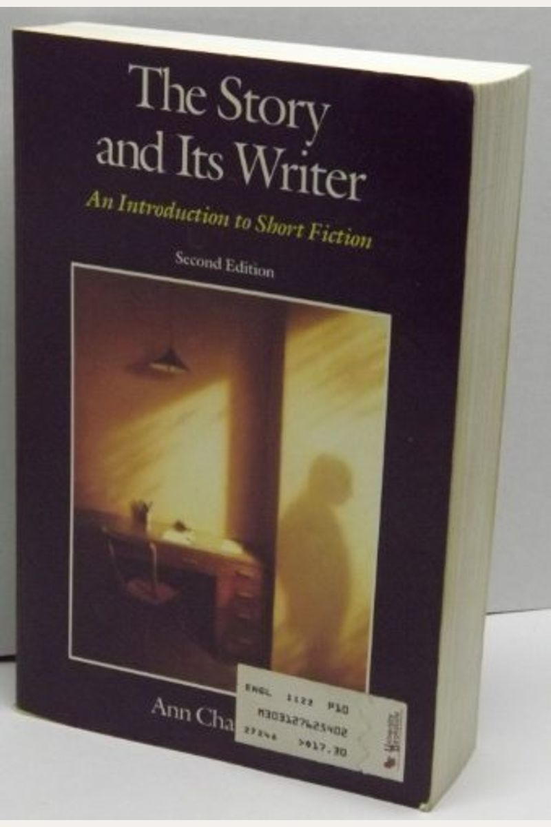 The Story And Its Writer: An Introduction To Short Fiction