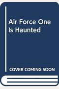 Air Force One Is Haunted