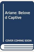 Ariane, Beloved Captive
