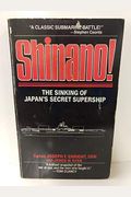 Shinano!: The Sinking Of Japan's Secret Supership