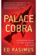 Palace Cobra: A Fighter Pilot In The Vietnam Air War
