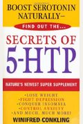 Secrets Of 5-Htp: Nature's Newest Super Supplement