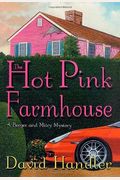 The Hot Pink Farmhouse: A Berger And Mitry Mystery (Berger And Mitry Mysteries)