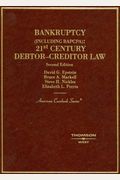Epstein, Markell, Nickles, And Perris' Bankruptcy: 21st Century Debtor-Creditor Law, 2d