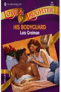 His Bodyguard ( Love and Laughter # 64)