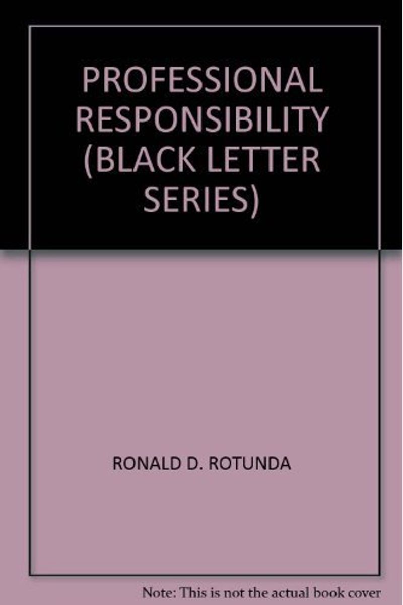 Professional Responsibility (Black Letter Series)
